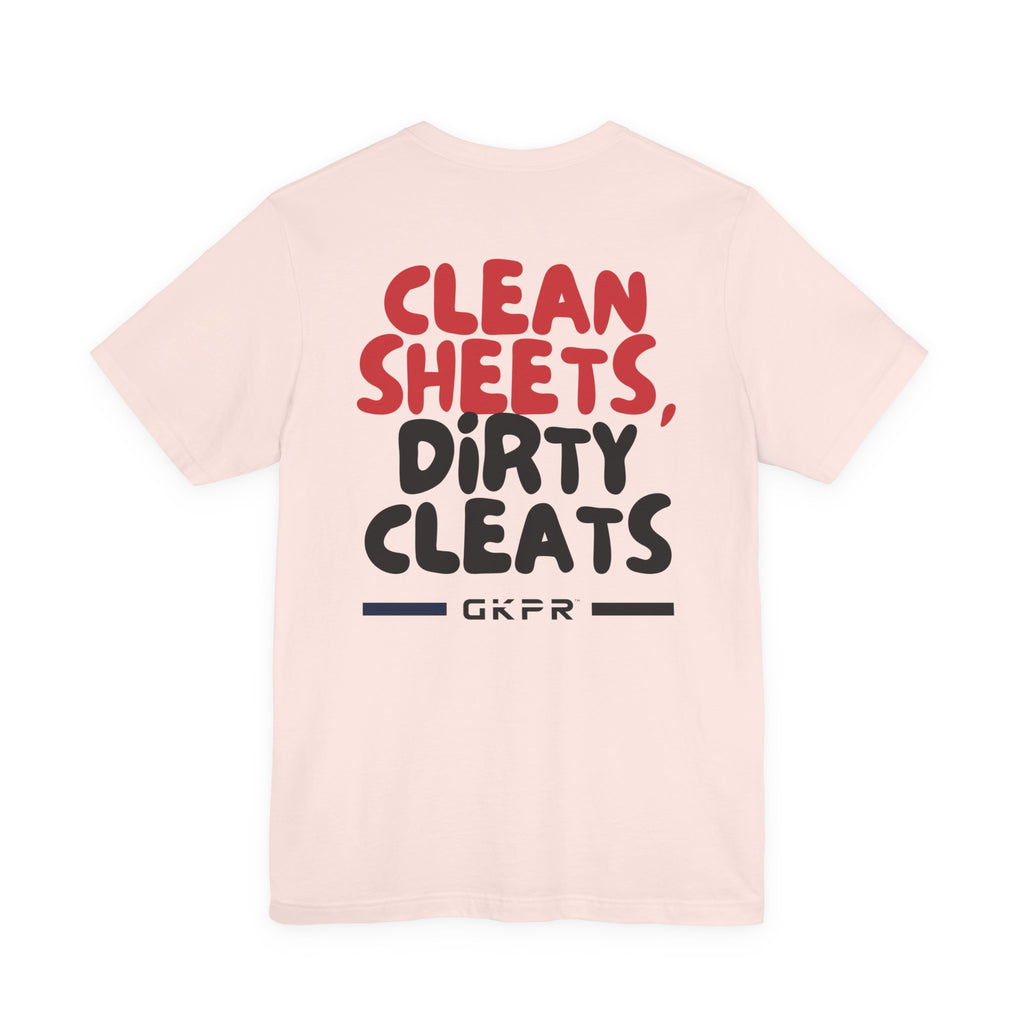 Clean Sheets, Dirty Cleats Unisex Tee