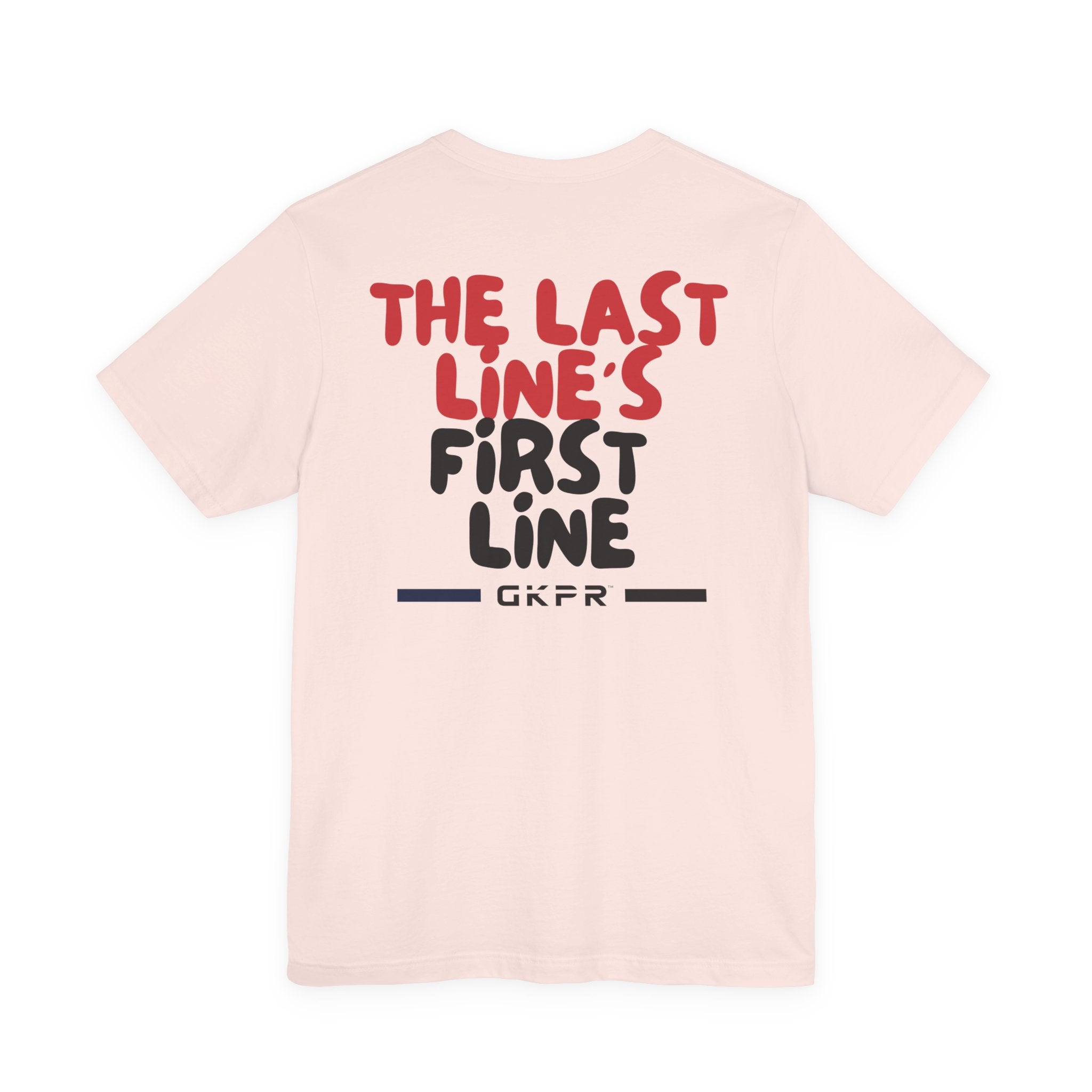 Last Line’s First Line Unisex Tee